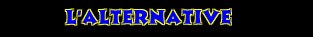 L'Alternative: Un forum de discussion sur la musique alternative qubcoise!